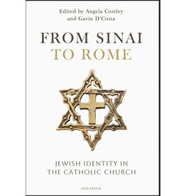 Ignatius Press From Sinai to Rome Jewish Identity in the Catholic Church