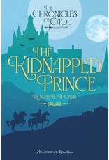 Ignatius Press The Kidnapped Prince The Chronicles of Caol, Book 1