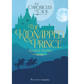 Ignatius Press The Kidnapped Prince The Chronicles of Caol, Book 1