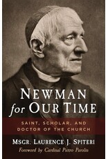 Sophia Institue Press Newman for Our Time Saint, Scholar, and Doctor of the Church