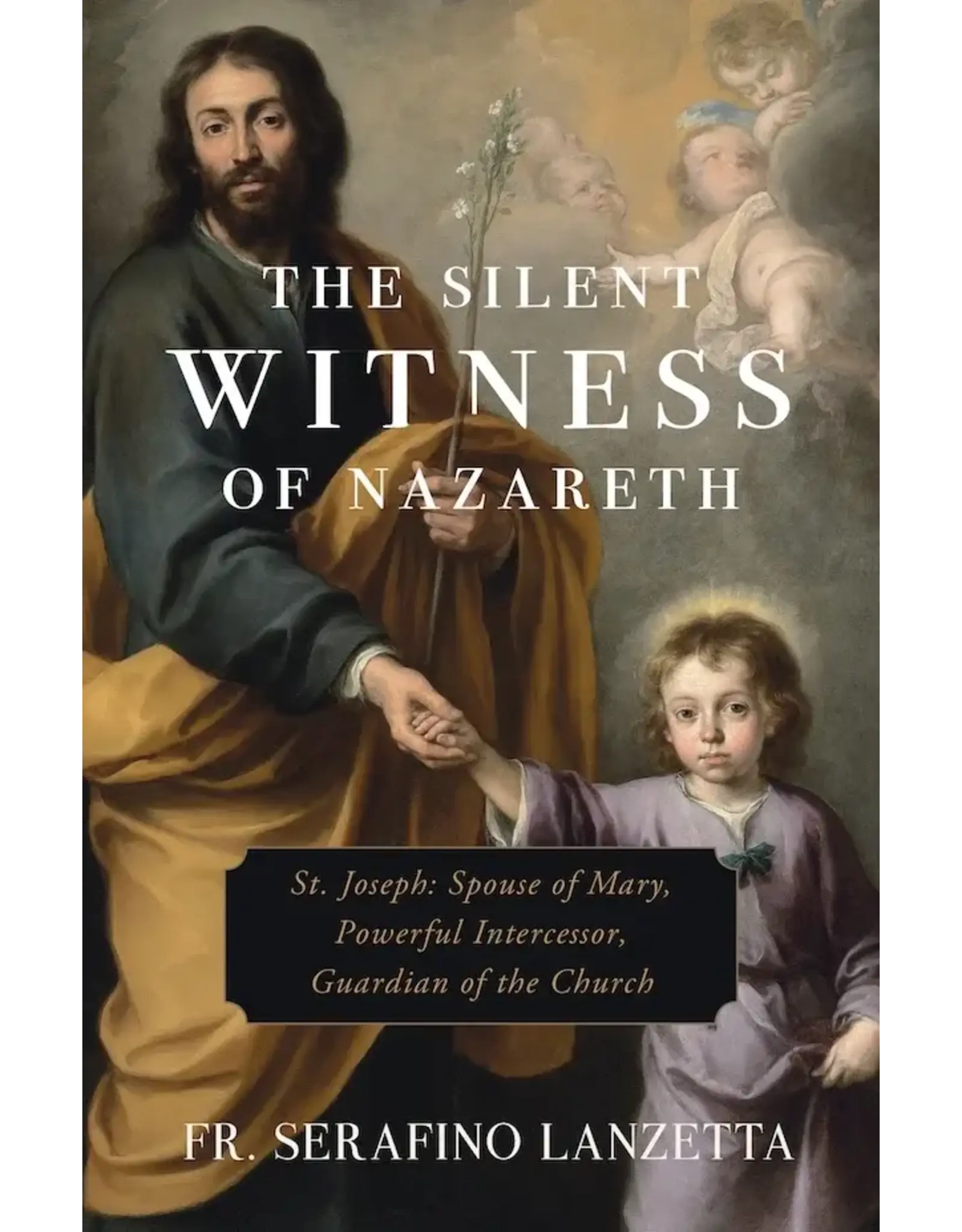 Sophia Institue Press The Silent Witness of Nazareth