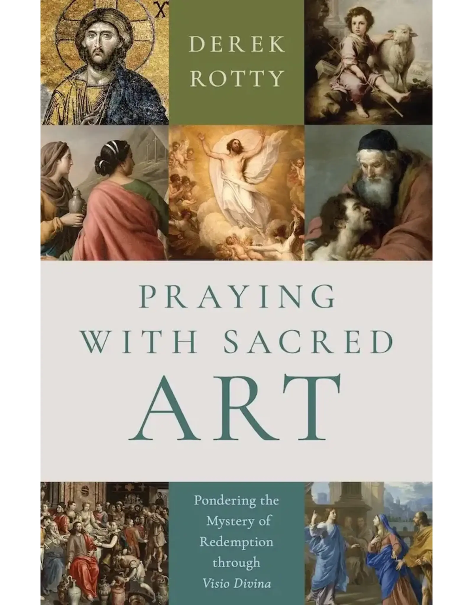 Sophia Institue Press Praying with Sacred Art: Pondering the Mystery of Redemption through Visio Divina