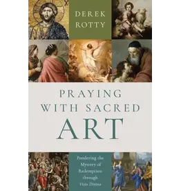 Sophia Institue Press Praying with Sacred Art Pondering the Mystery of Redemption through Visio Divina
