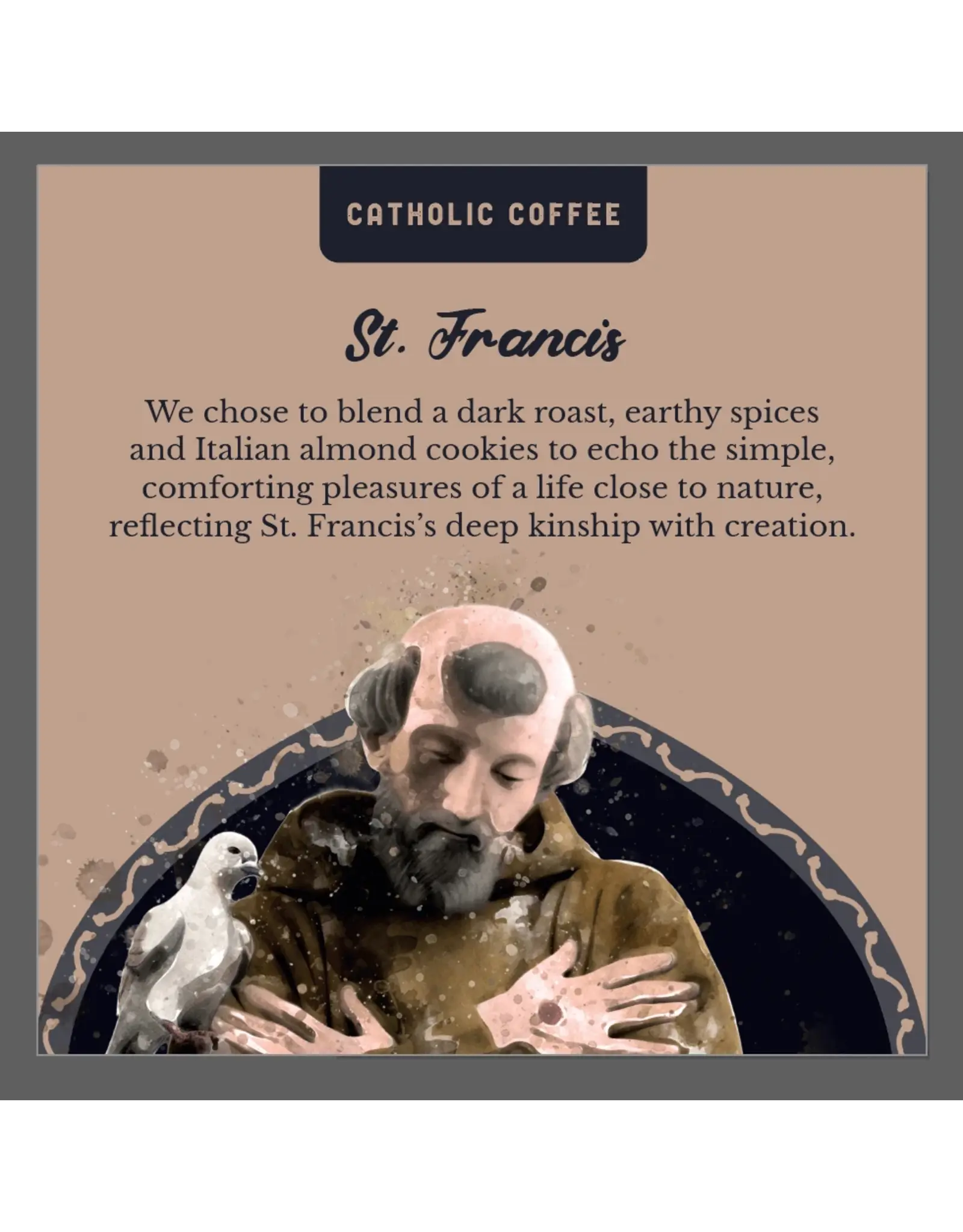 Catholic Coffee Coffee - St. Francis of Assisi (Spiced Almond Blend)