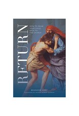 Word on Fire Return: How to Draw Your Child Back to the Church