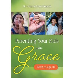 OSV (Our Sunday Visitor) Parenting Your Kids with Grace (Birth to Age 10)