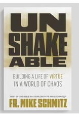 Ascension Press Unshakeable: Building a Life of Virtue in a World of Chaos