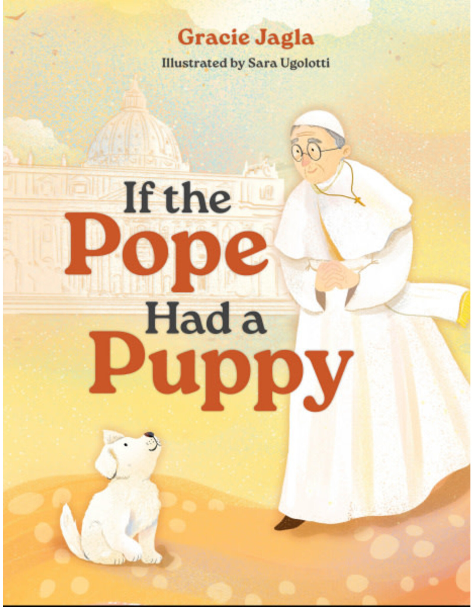 OSV (Our Sunday Visitor) If the Pope Had a Puppy
