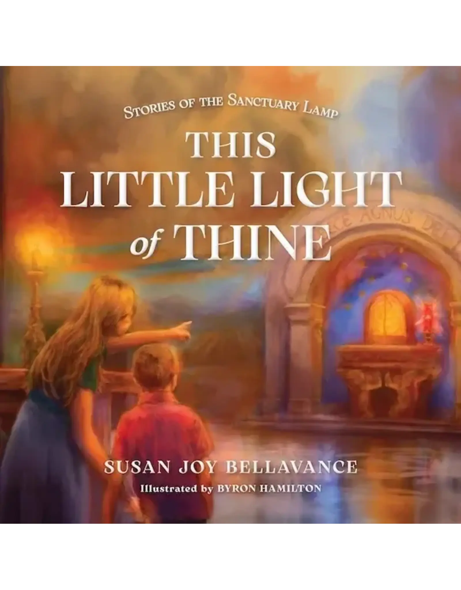 Sophia Institue Press This Little Light of Thine Stories of the Sanctuary Lamp