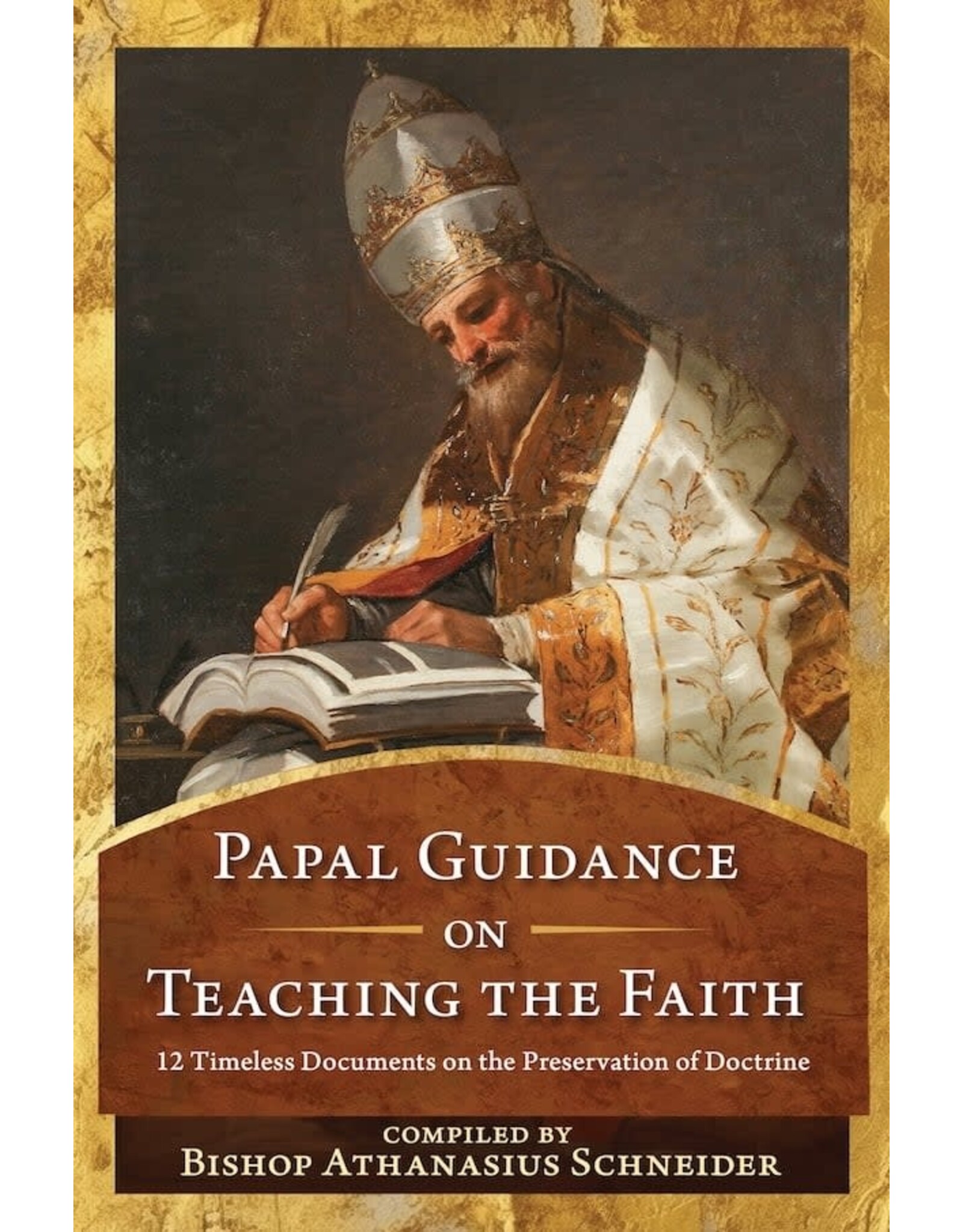 Sophia Institue Press Papal Guidance on Teaching the Faith