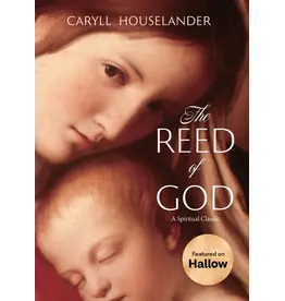 Ave Maria The Reed of God (Hallow Edition)