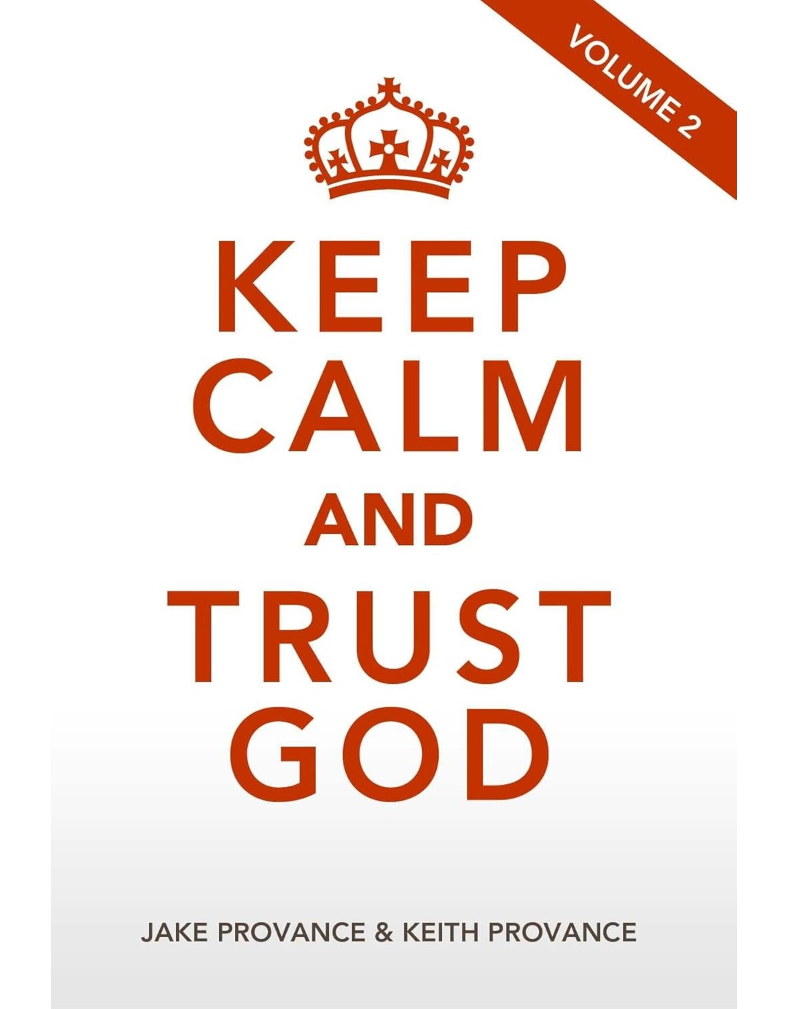 Word & Spirit Keep Calm & Trust God, Vol 2