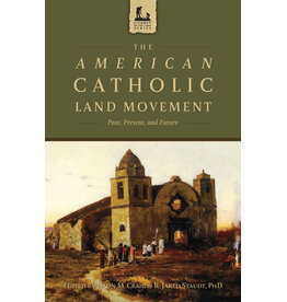 Tan Books (St. Benedict Press) The American Catholic Land Movement: Past, Present, and Future