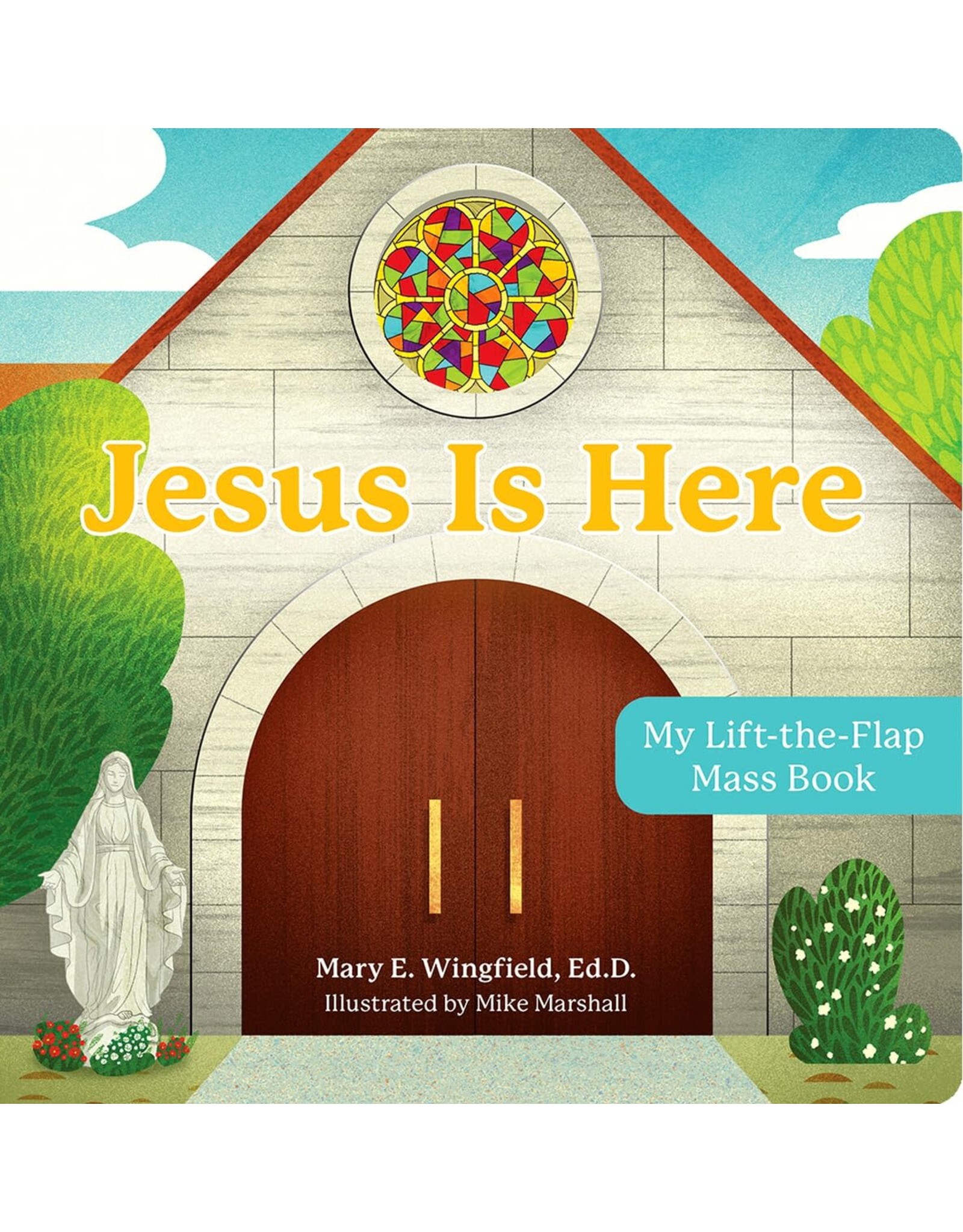 OSV (Our Sunday Visitor) Jesus Is Here: My Lift-The-Flap Mass Book