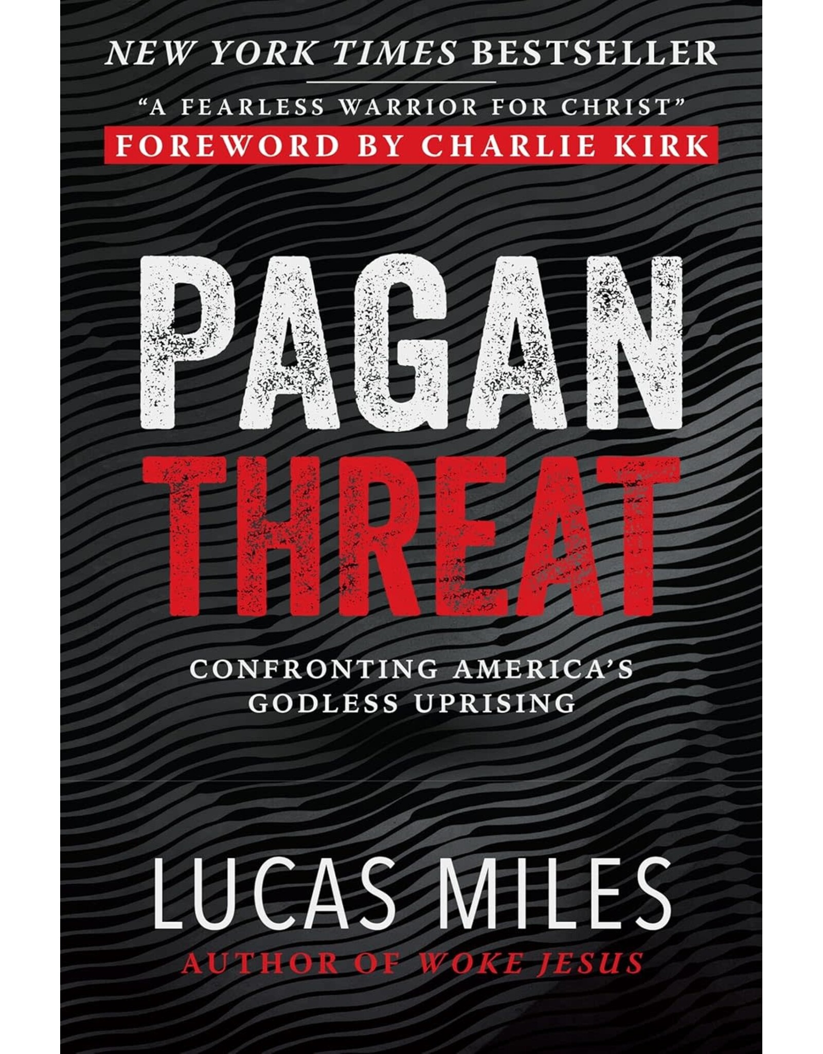 Humanix Books Pagan Threat: Confronting America's Godless Uprising with a Foreword by Charlie Kirk