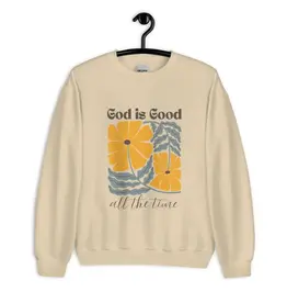 Blessed Little Boutique God is Good All the Time Unisex Sweatshirt