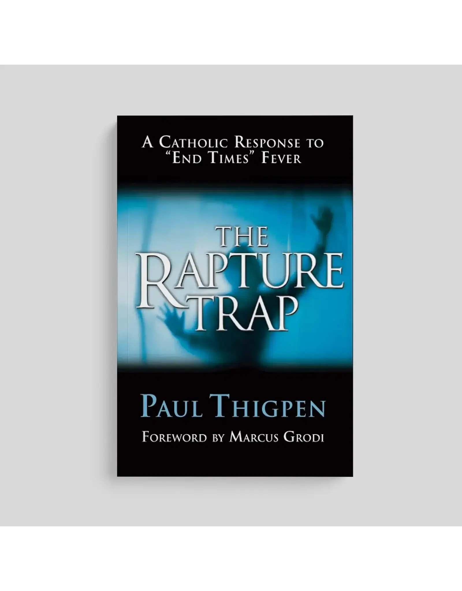 Ascension Press The Rapture Trap