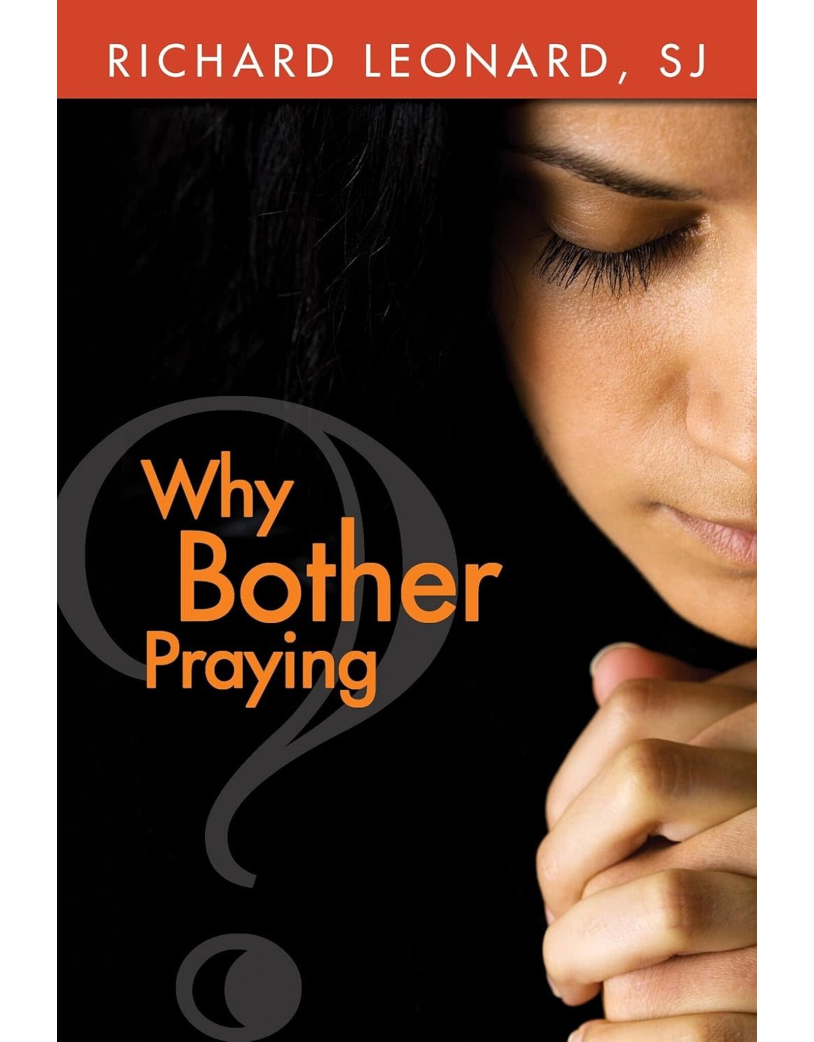 Paulist Press Why Bother Praying?