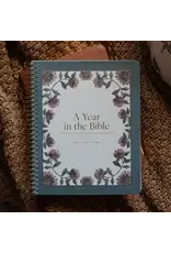 The Daily Grace Co. A Year in the Bible: 365 Days of Discovering the Beauty of Jesus from Genesis To Revelation