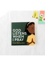 The Daily Grace Co. God Listens When I Pray Board Book