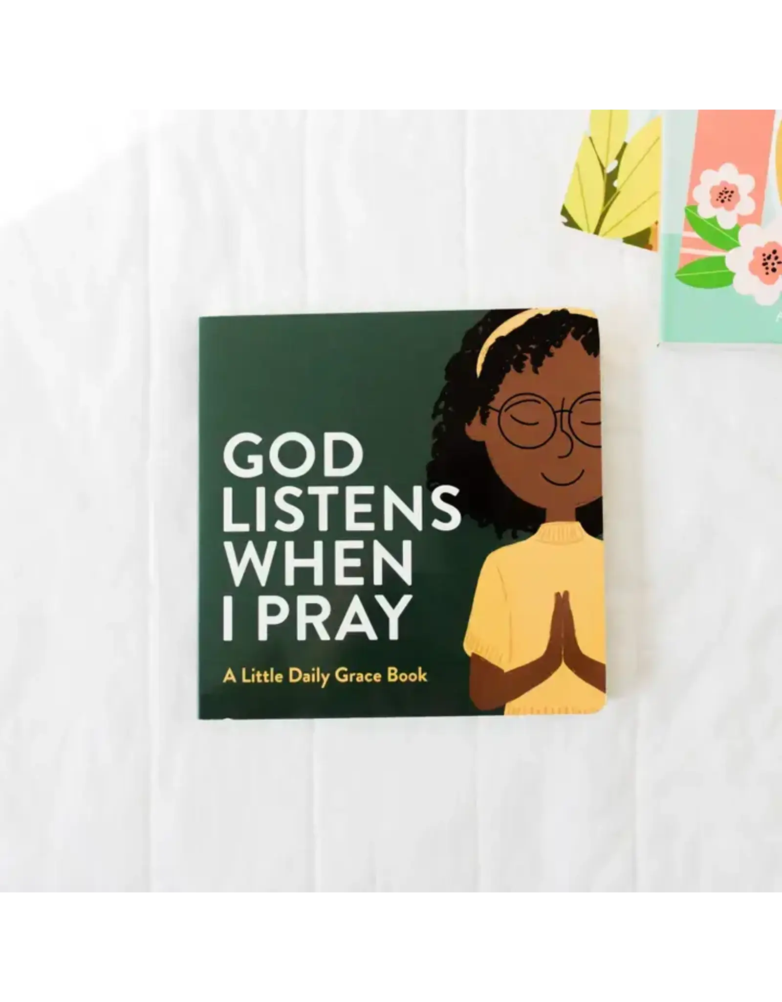 The Daily Grace Co. God Listens When I Pray Board Book