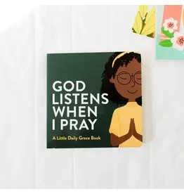 The Daily Grace Co. God Listens When I Pray Board Book