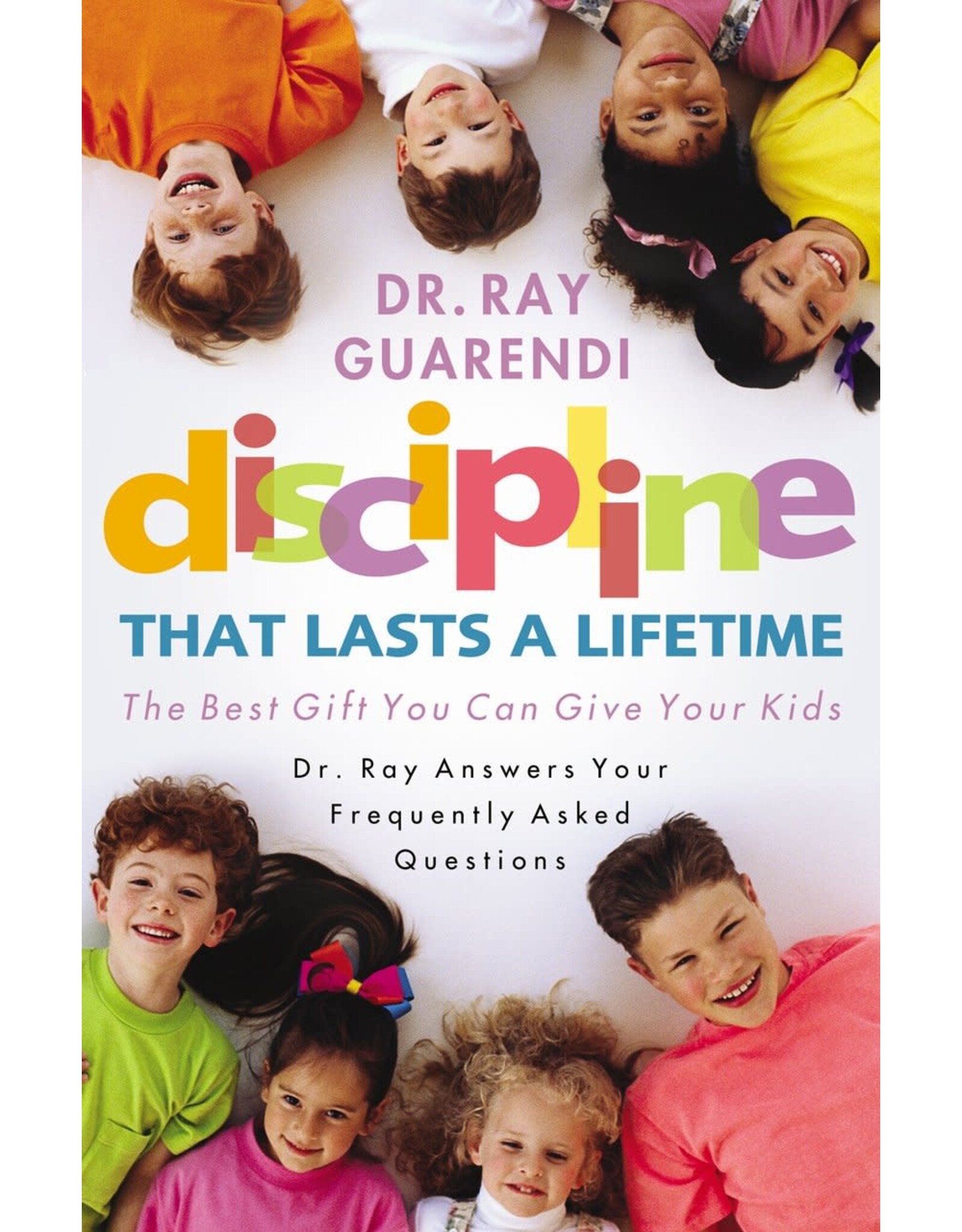 Sophia Institue Press Discipline that Lasts a Lifetime: The Best Gift You Can Give Your Kids