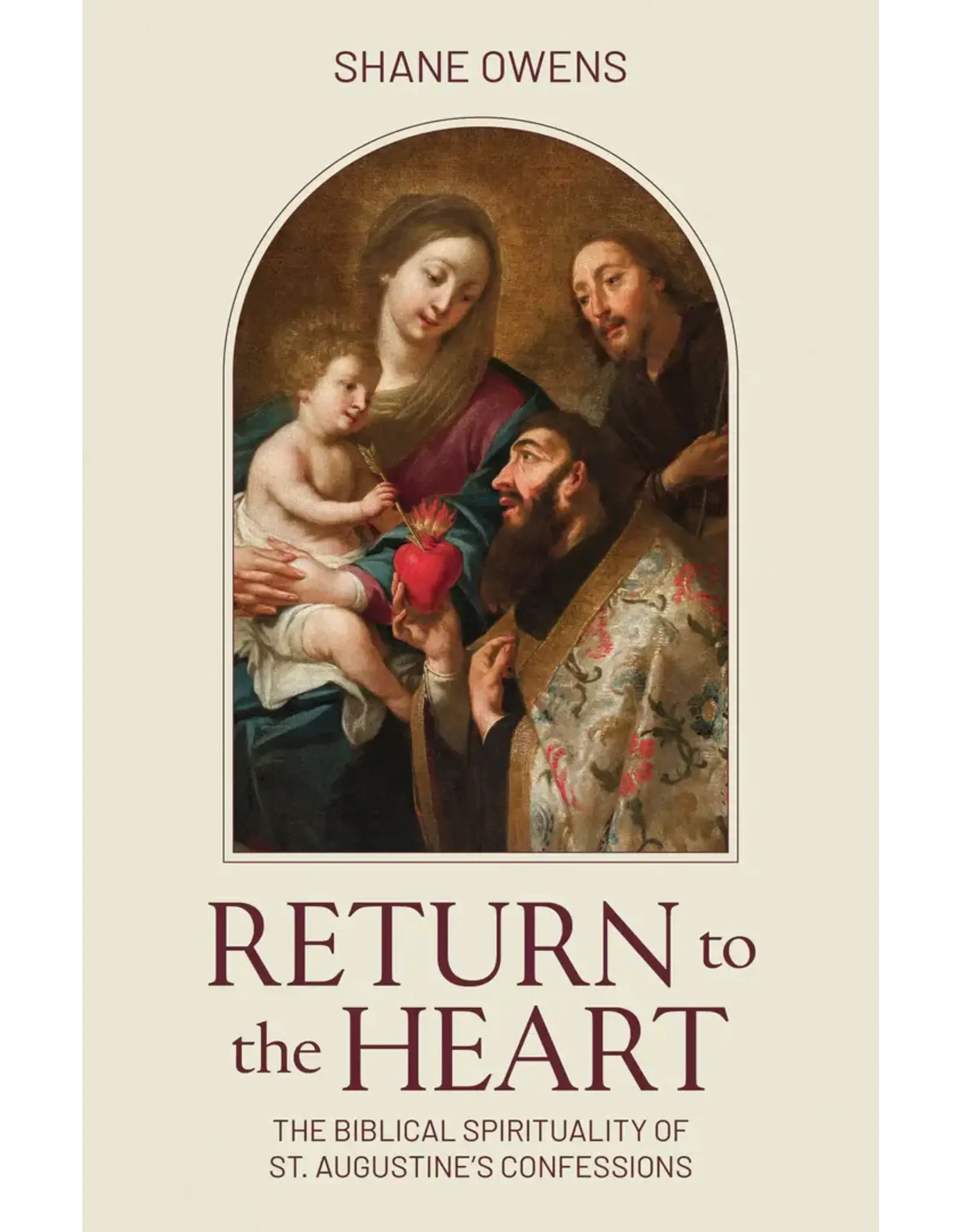 Emmaus Return to the Heart: Biblical Spirituality of St. Augustine's Confessions