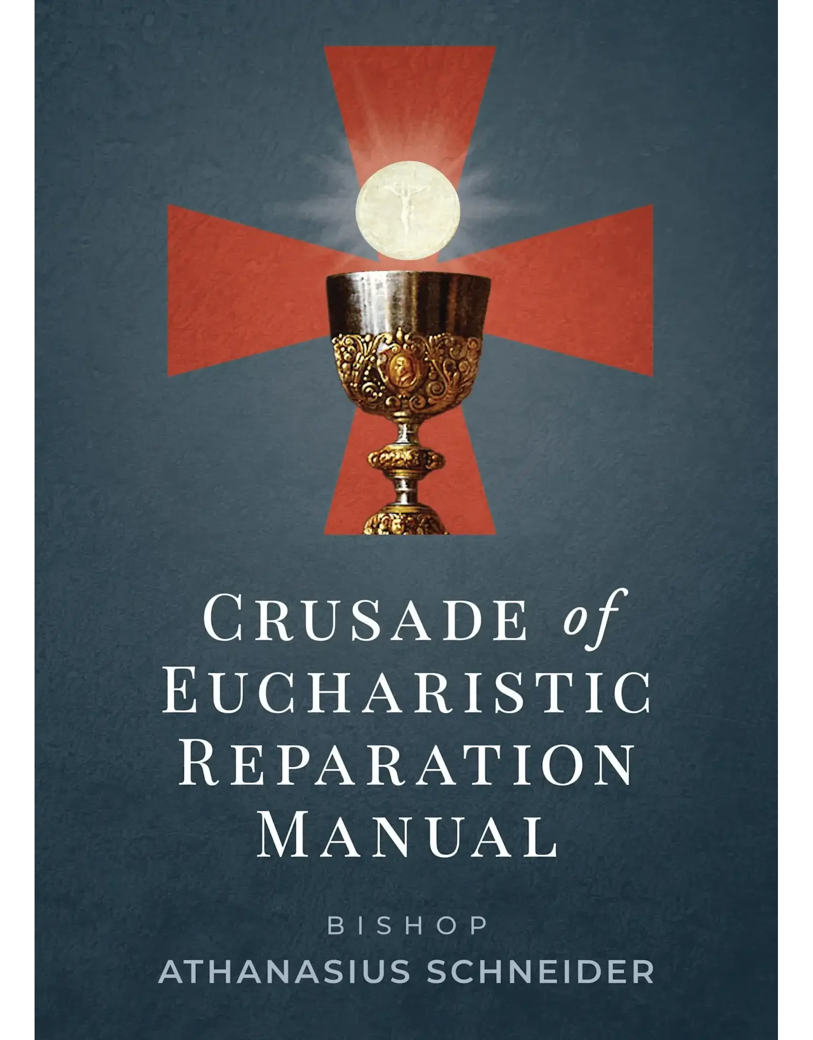 Sophia Institue Press Crusade of Eucharistic Reparation Manual