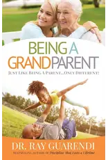 Sophia Institue Press Being a Grandparent : Just Like Being a Parent ... Only Different