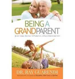 Sophia Institue Press Being a Grandparent : Just Like Being a Parent ... Only Different