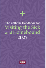 LTP (Liturgy Training Publications) 2027 Catholic Handbook for Visiting the Sick & Homebound