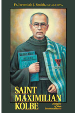 Tan Books (St. Benedict Press) St. Maximilian Kolbe: Knight of the Immaculata