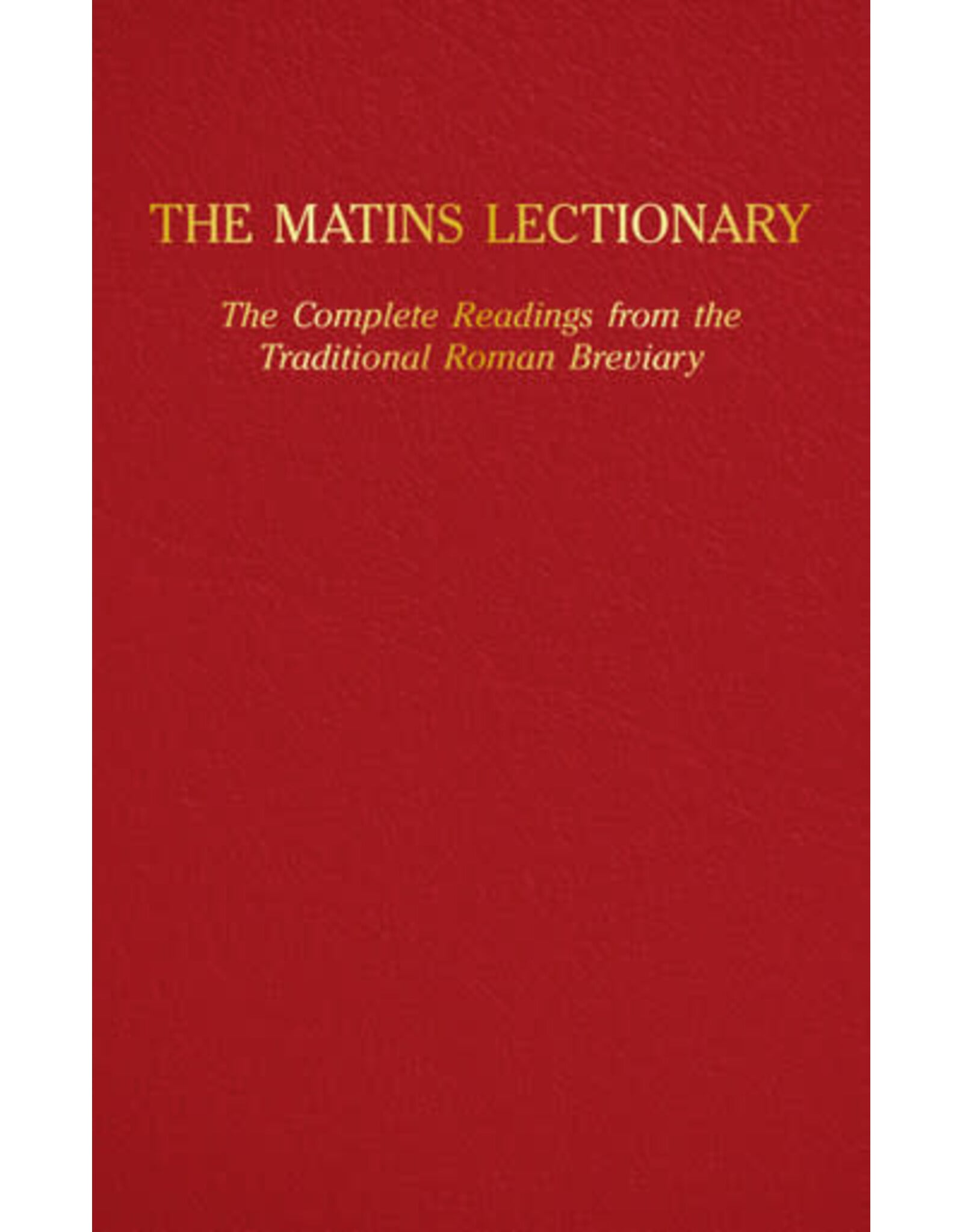 Tan Books (St. Benedict Press) Matins Lectionary:  Complete Readings from the Traditional Roman Breviary