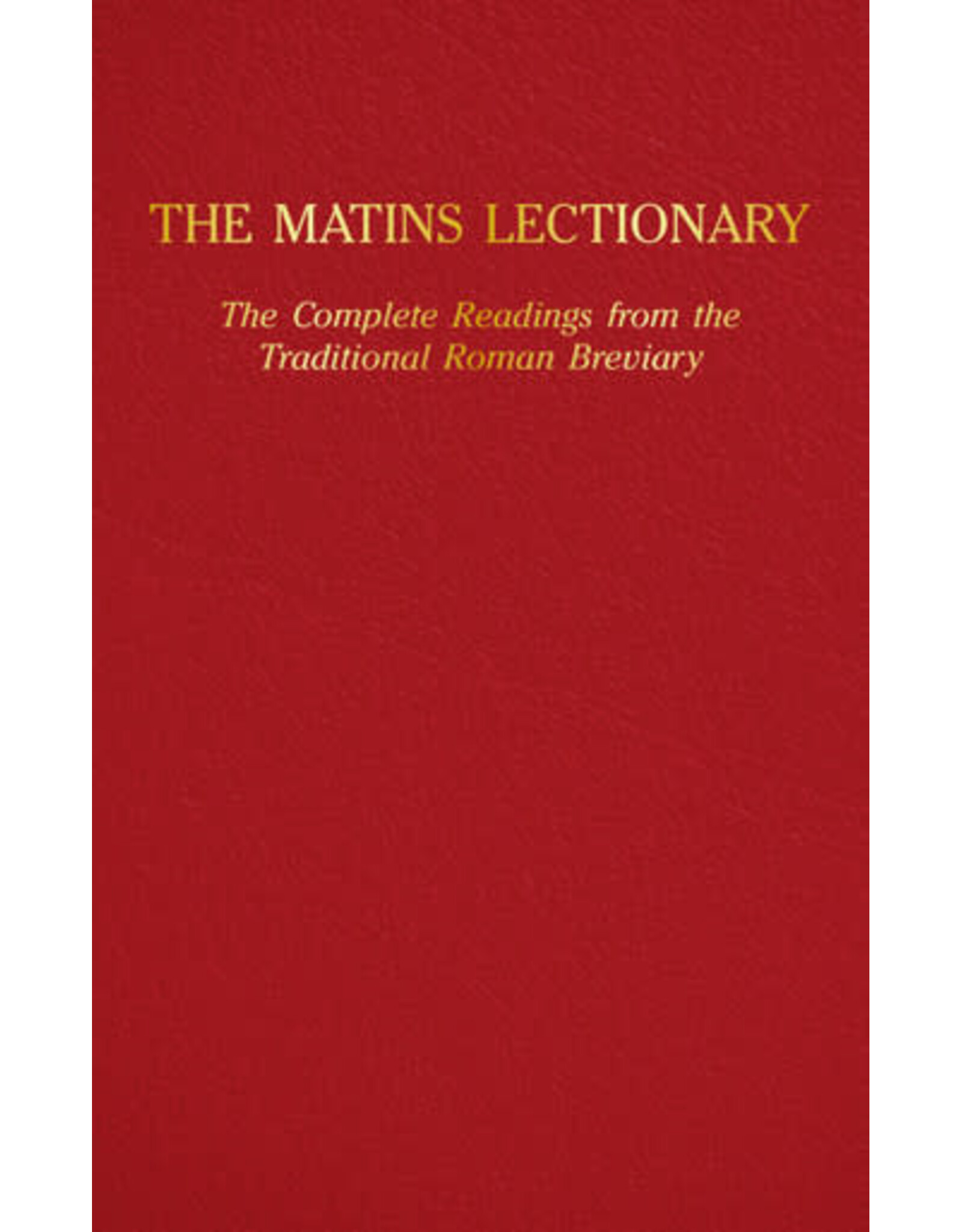 Tan Books (St. Benedict Press) The Matins Lectionary: The Complete Readings from the Traditional Roman Breviary