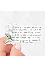 Just Love Prints Sticker - Jesus Gives Me (St. Therese of Lisieux)