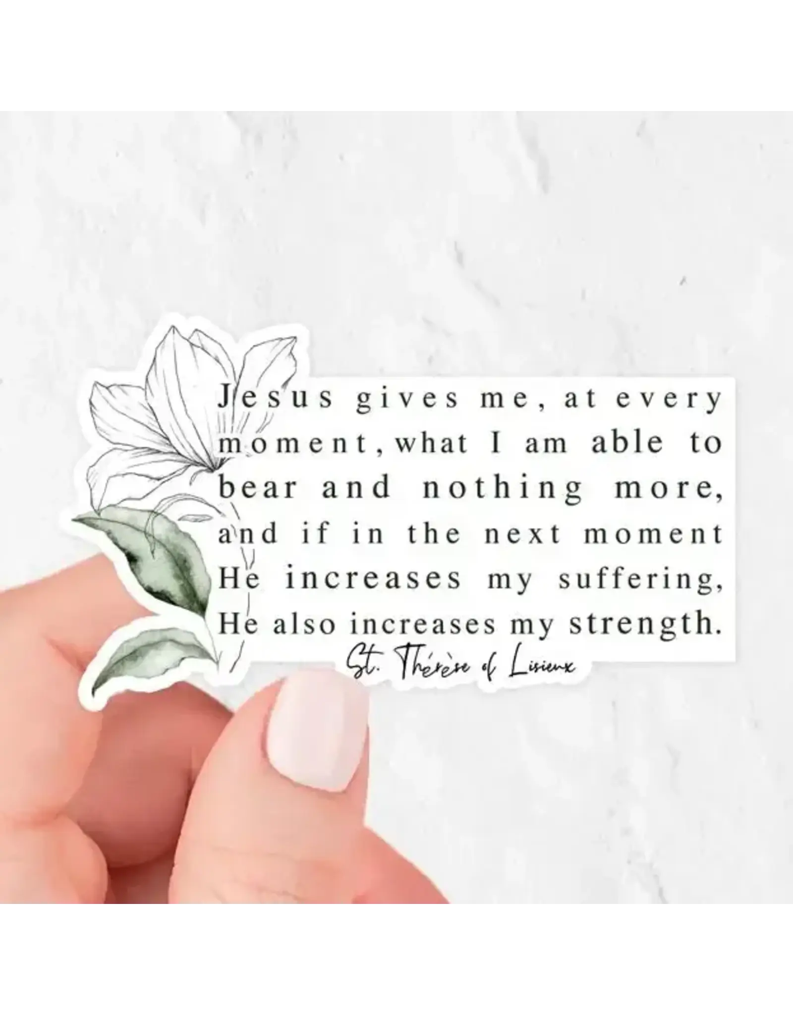 Just Love Prints Sticker - Jesus Gives Me (St. Therese of Lisieux)