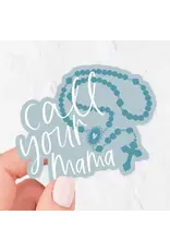 Just Love Prints Sticker - Call Your Mama