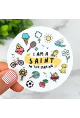 Just Love Prints Sticker - I Am A Saint in the Making