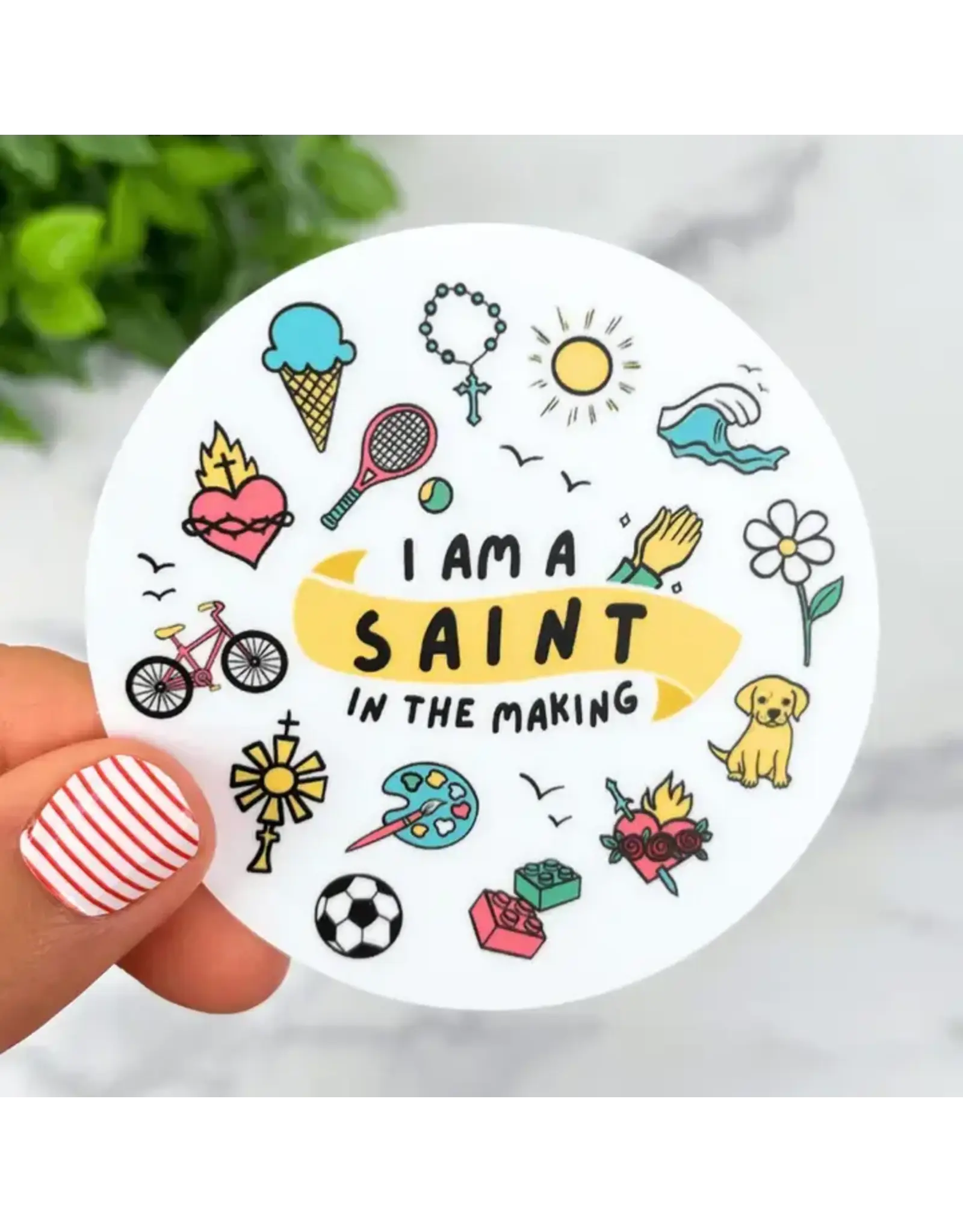 Just Love Prints Sticker - I Am A Saint in the Making