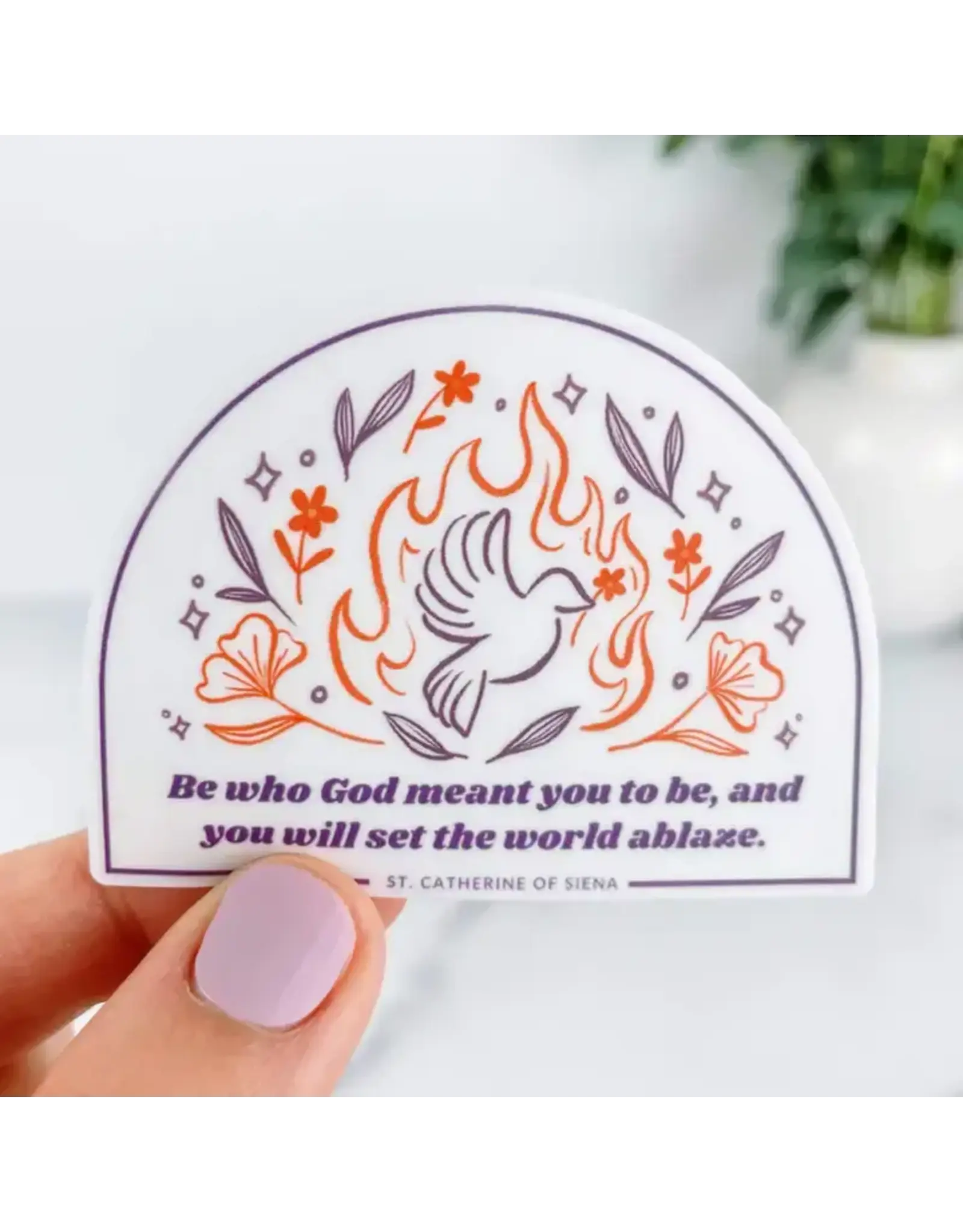 Just Love Prints Sticker - Set the World Ablaze (St. Catherine of Siena)