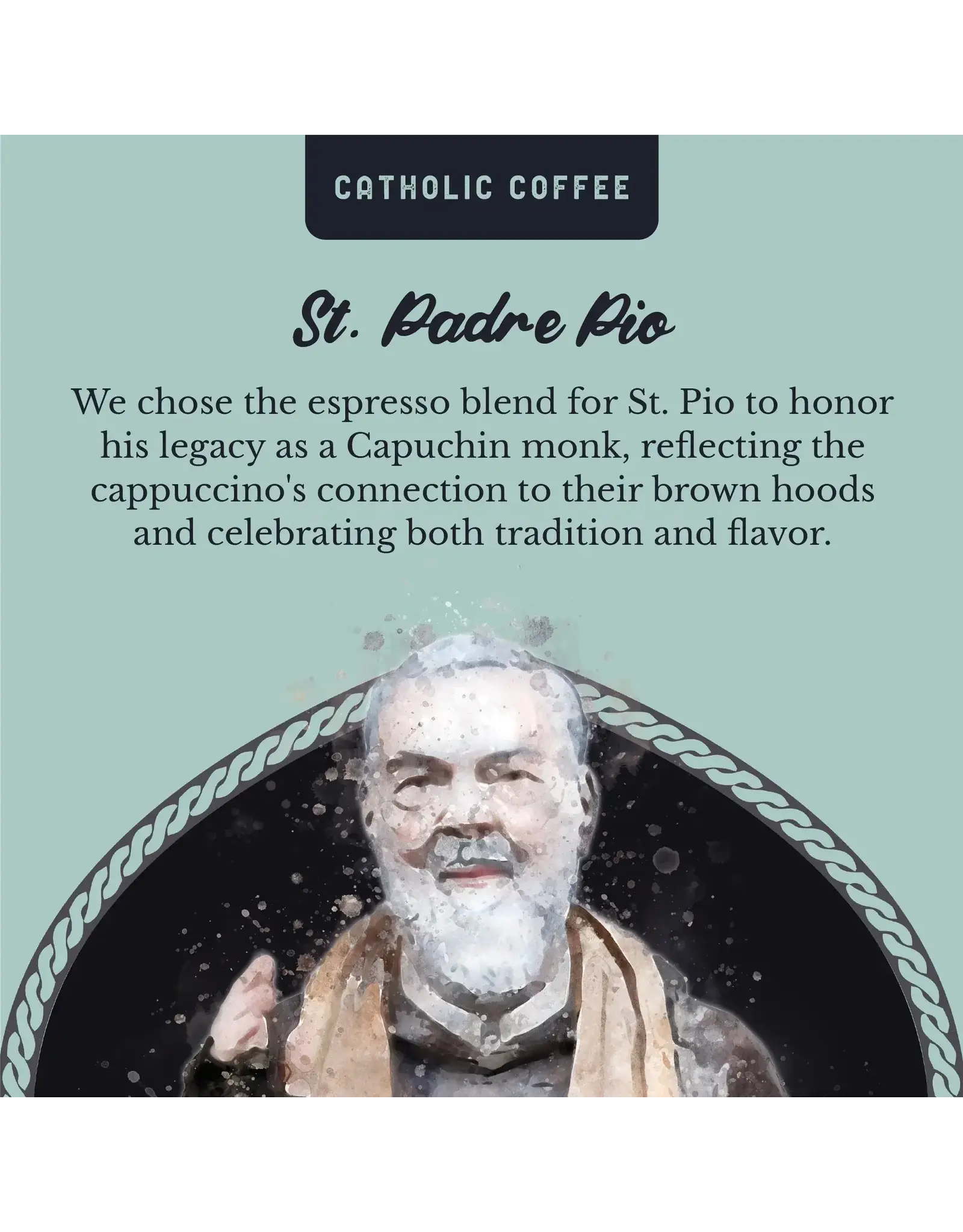 Catholic Coffee Coffee - St. Padre Pio (Espresso Roast, Whole Bean)