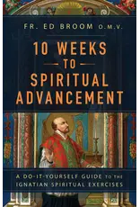 Sophia Institue Press 10 Weeks to Spiritual Advancement