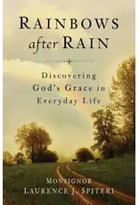 Sophia Institue Press Rainbows after Rain Discovering God's Grace in Everyday Life