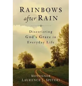 Sophia Institue Press Rainbows after Rain Discovering God's Grace in Everyday Life
