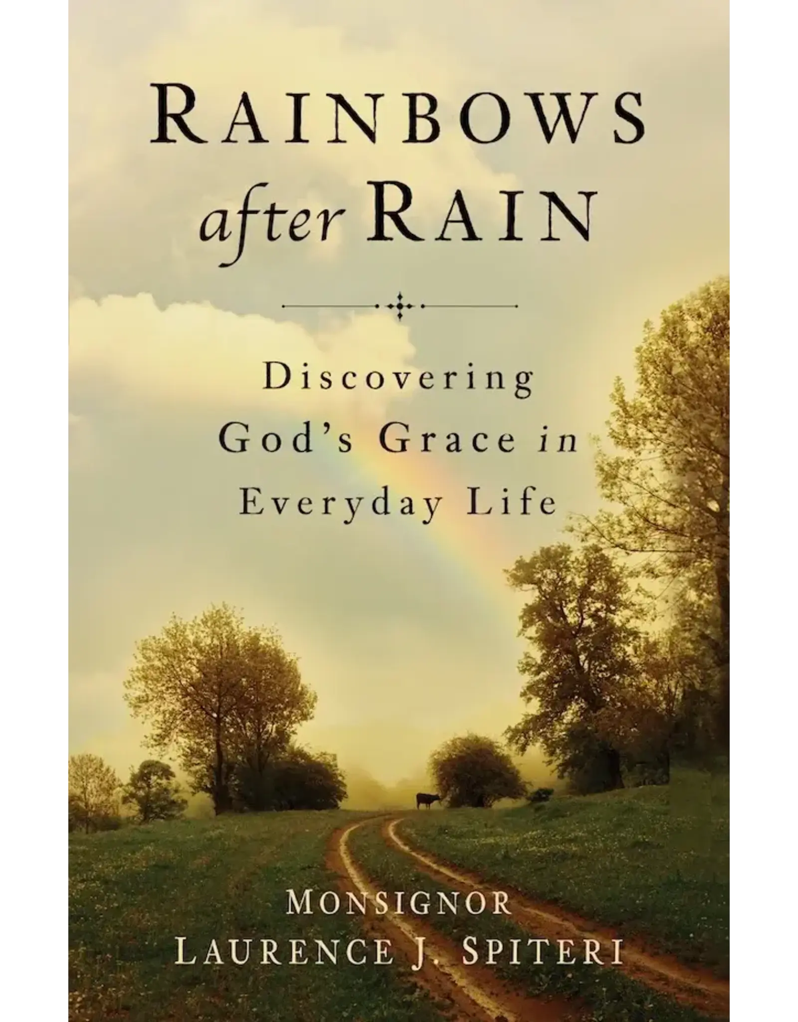 Sophia Institue Press Rainbows after Rain Discovering God's Grace in Everyday Life