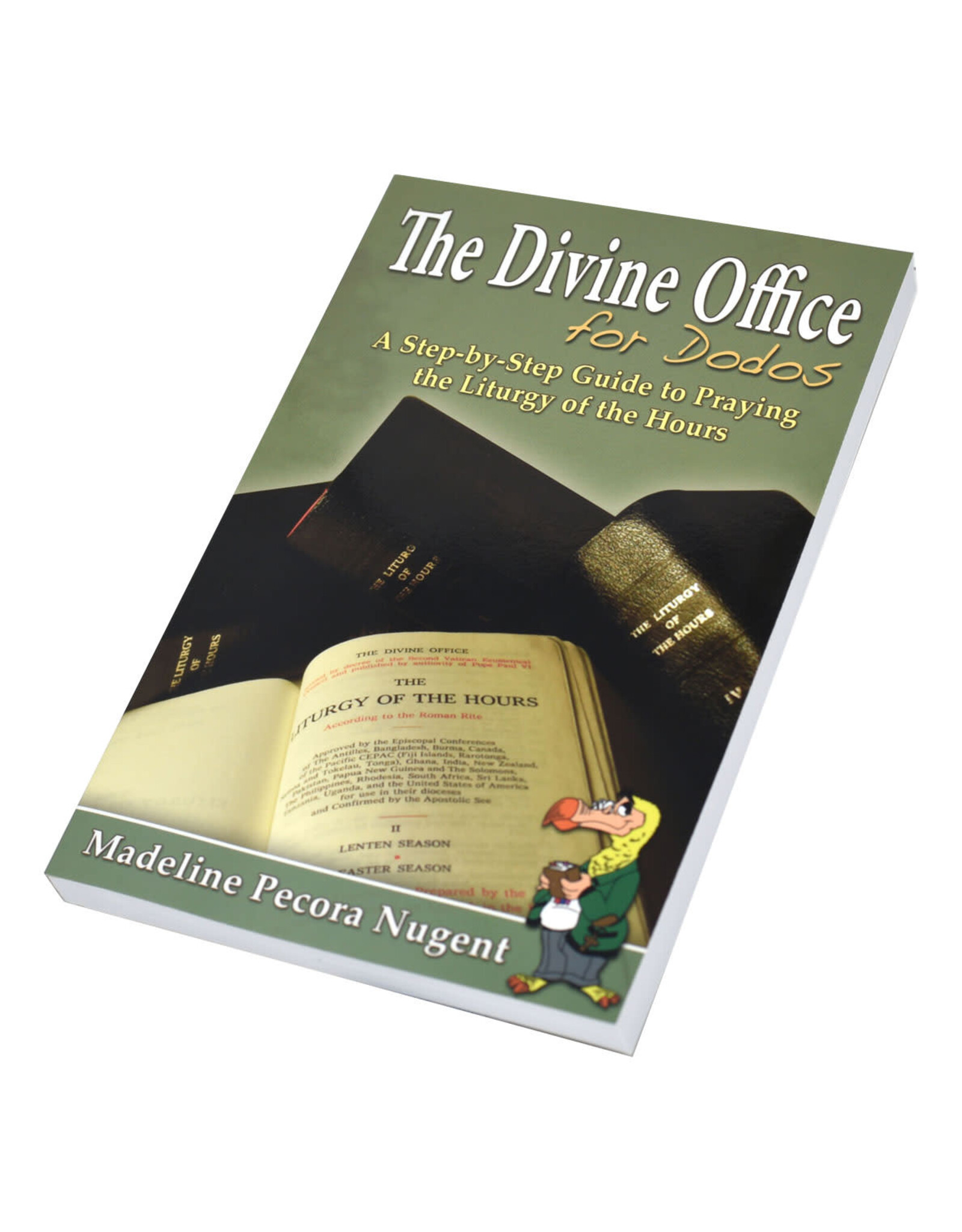 Catholic Book Publishing The Divine Office for Dodos: A Step-by-Step Guide to Praying the Liturgy of the Hours