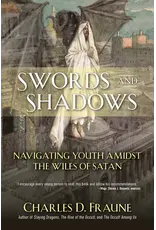 Slaying Dragons Press Swords & Shadows: Navigating Youth Amidst the Wiles of Satan