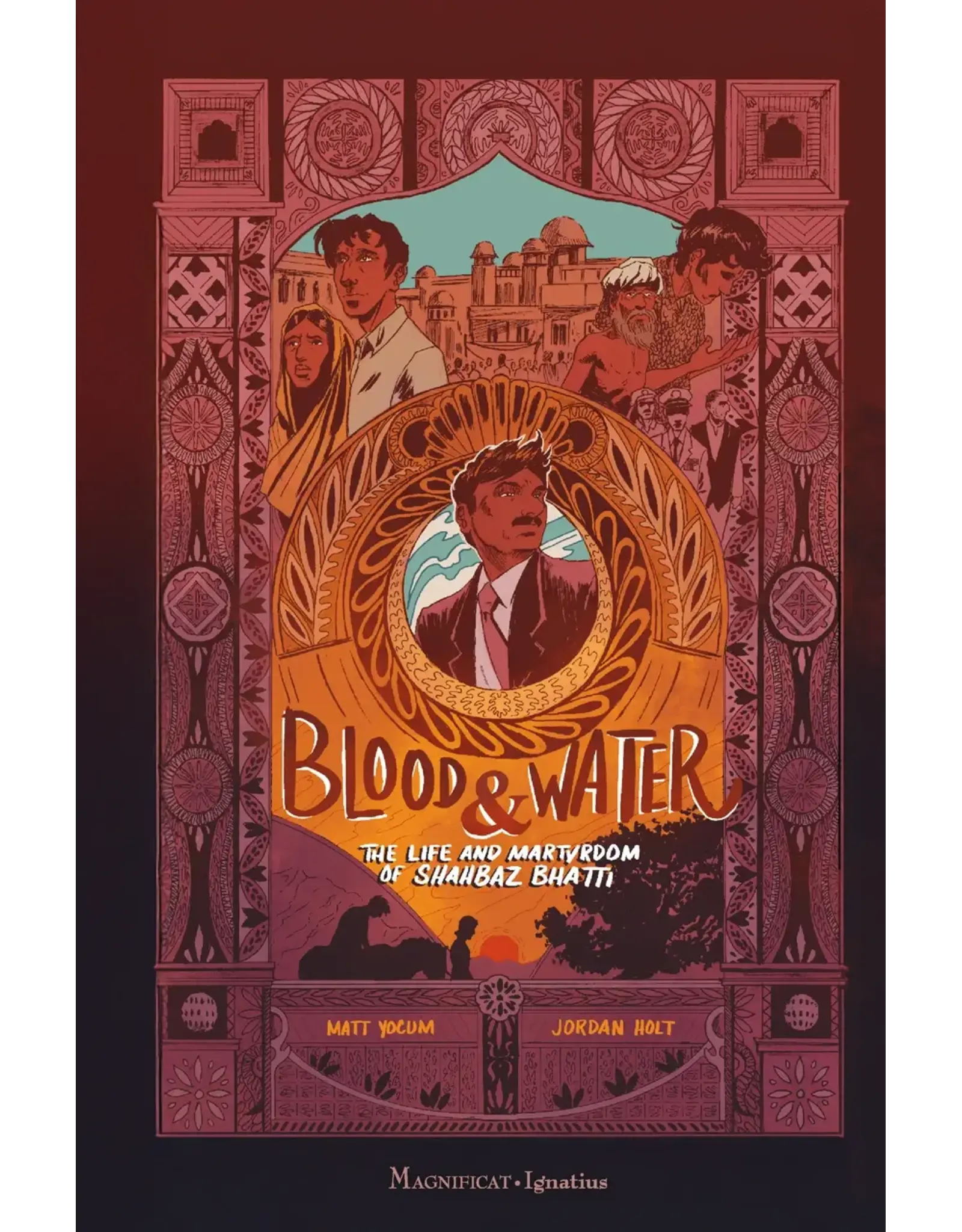Ignatius Press Blood & Water: Life & Martyrdom of Shahbaz Bhatti