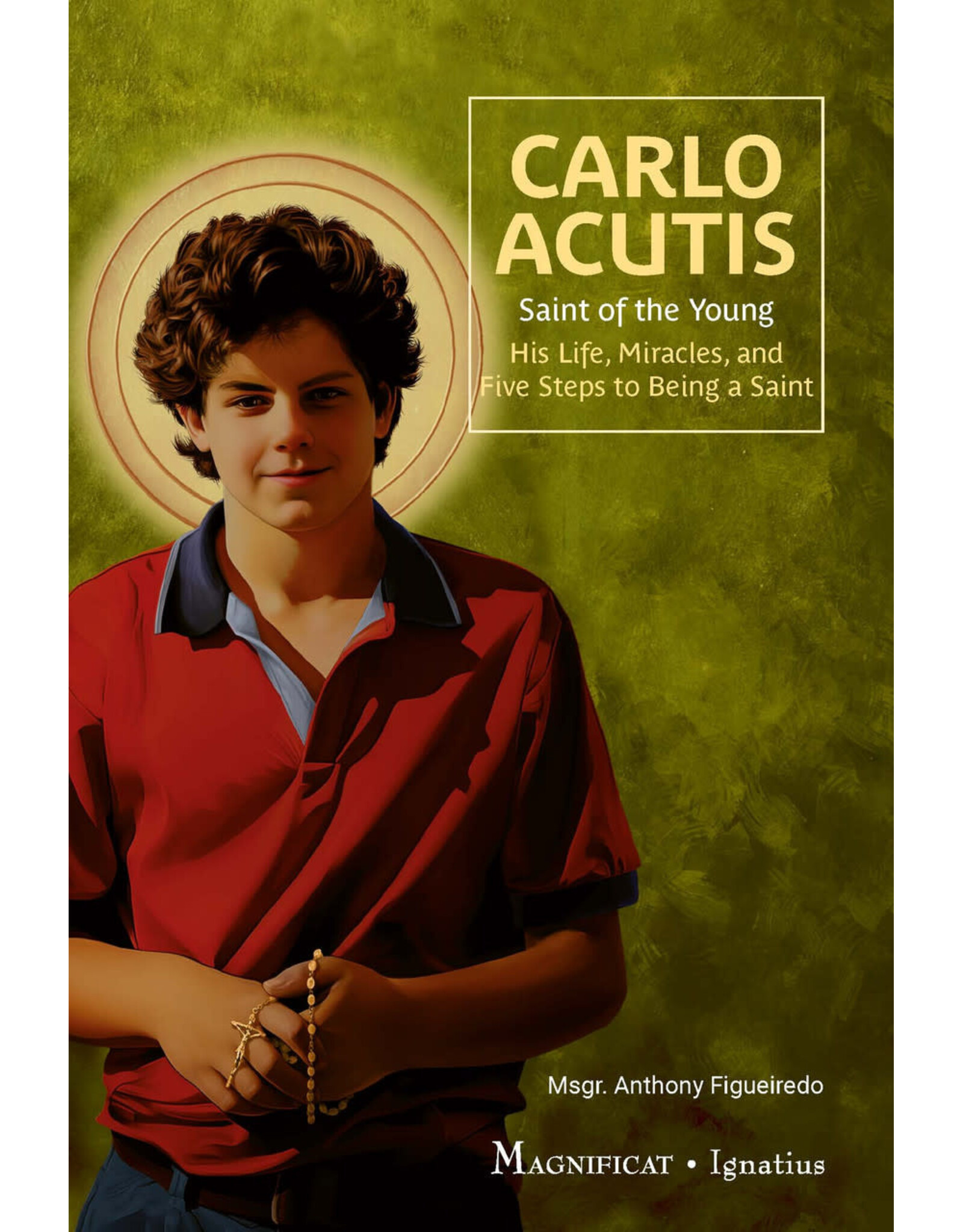 Magnificat Ignatius Carlo Acutis: Saint of the Young
